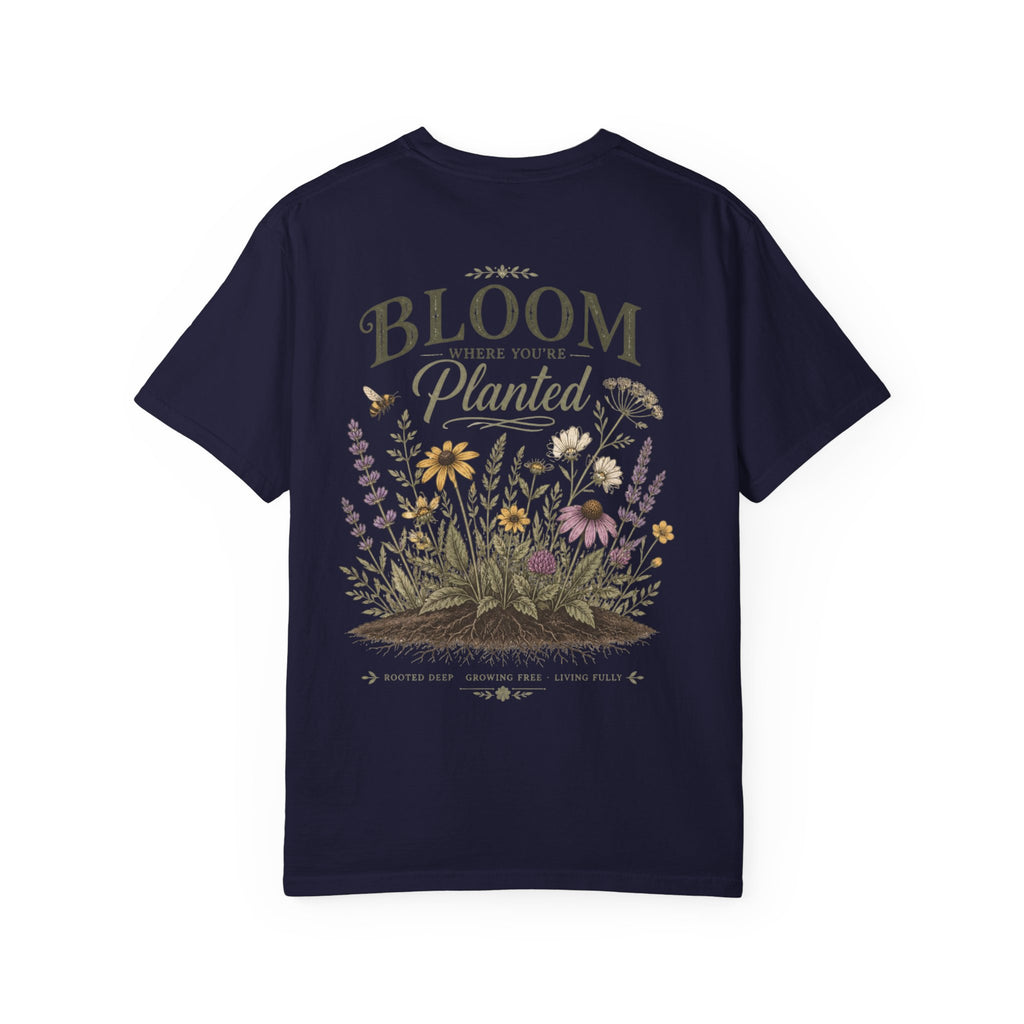 Bloom Where You’re Planted Garment-Dyed Tee