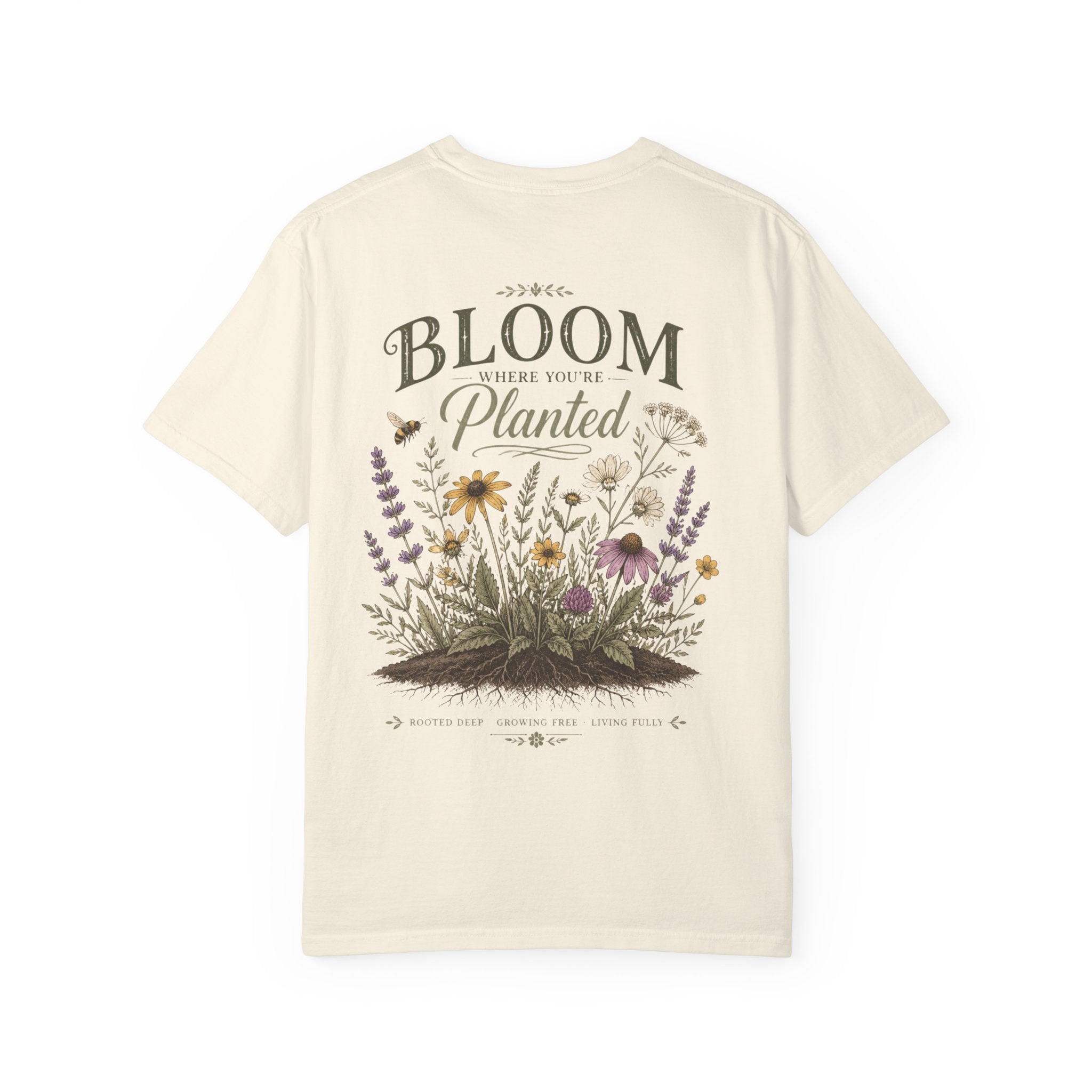 Bloom Where You’re Planted Garment-Dyed Tee