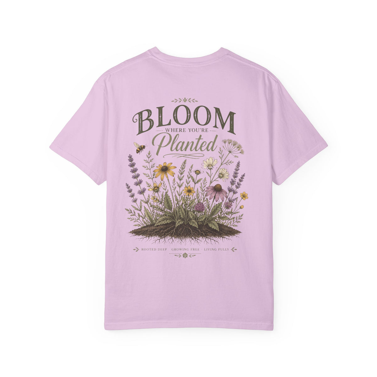 Bloom Where You’re Planted Garment-Dyed Tee