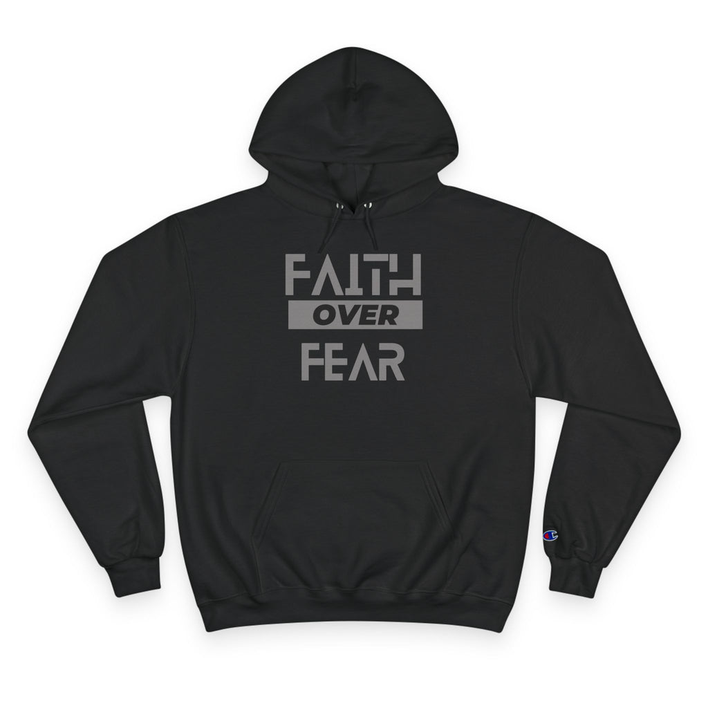 Faith Over Fear Champion® Hoodie