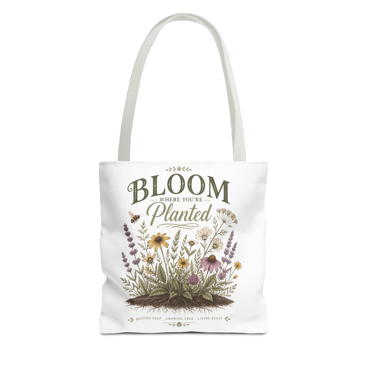 Bloom Where You’re Planted Tote Bag