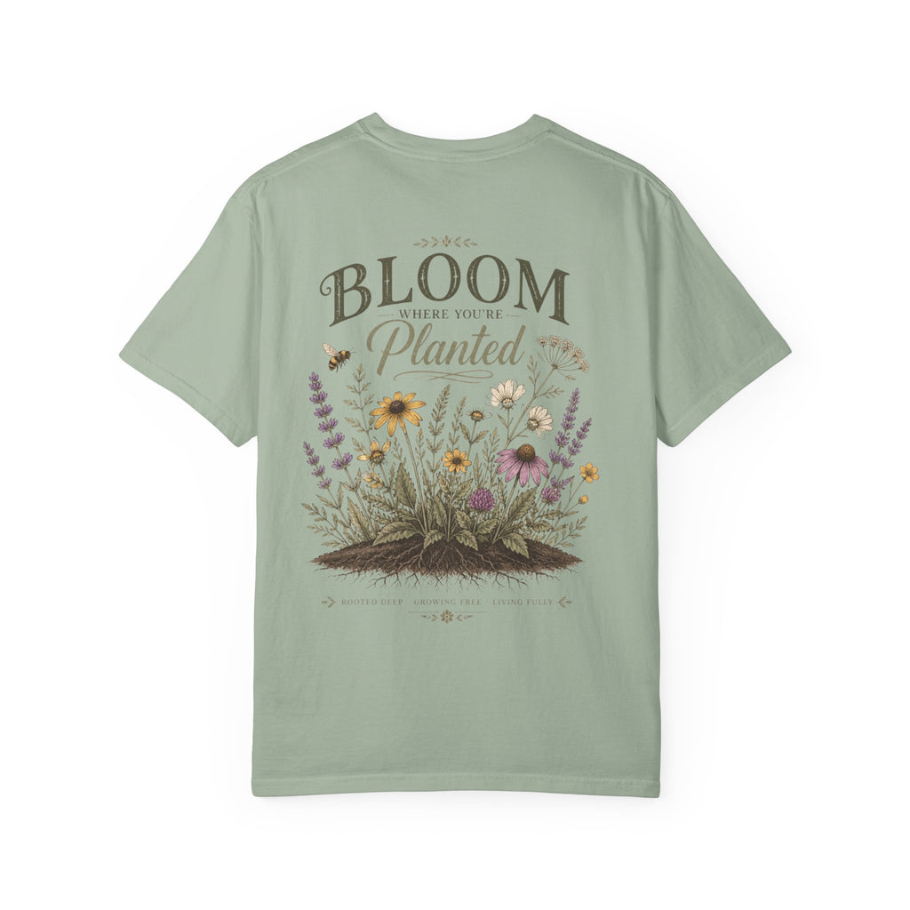 Bloom Where You’re Planted Garment-Dyed Tee