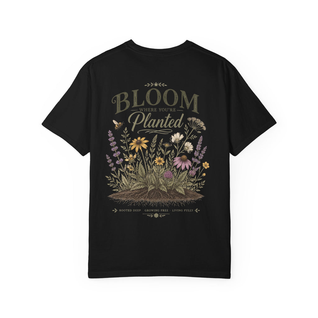 Bloom Where You’re Planted Garment-Dyed Tee