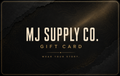 MJ Supply Co Virtual Gift Card